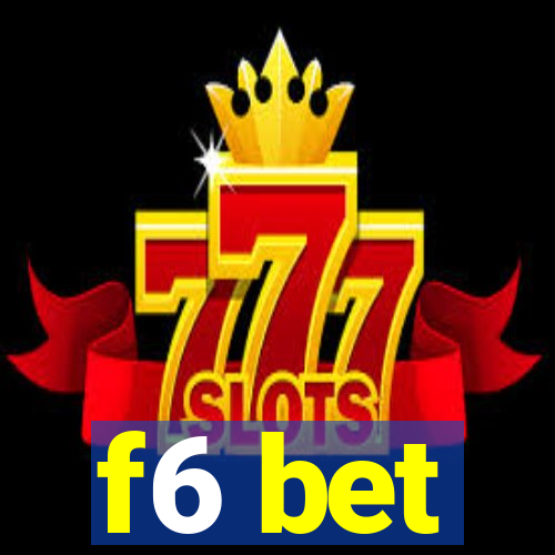 f6 bet